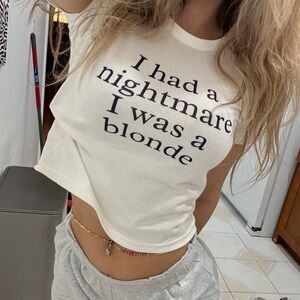 White Graphic Baby Tee - 'I had a nightmare I was a blonde'
